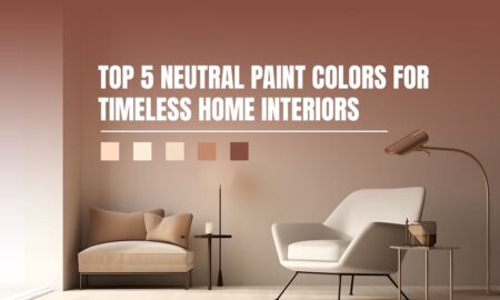 Top 5 Neutral Paint Colours for Timeless Home Interiors.
